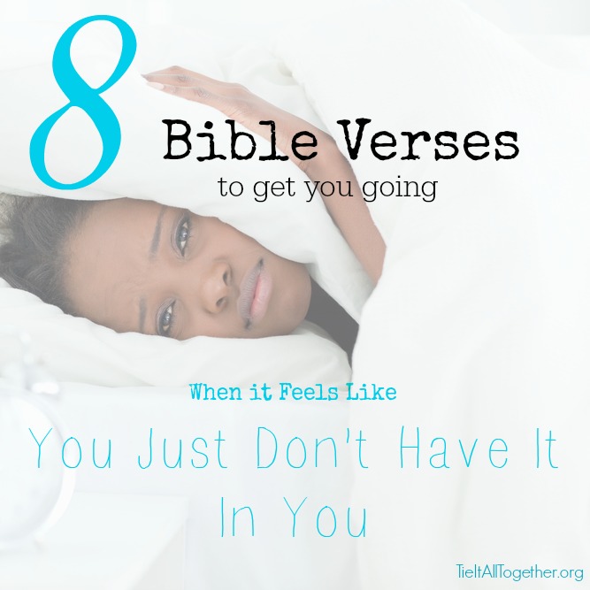 8 Scriptures For Those Hide Under The Covers Kind of Days